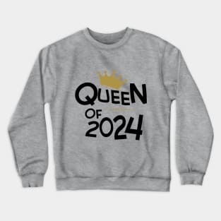 Queen Of 2024 Crewneck Sweatshirt
